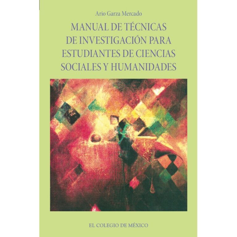 MANUAL DE TÉCNICAS DE INVESTIGACIÓN PARA ESTUDIANTES DE CIENCIAS SOCIALES Y HUMANIDADES