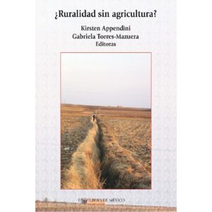 ¿RURALIDAD SIN AGRICULTURA? 9789681213824