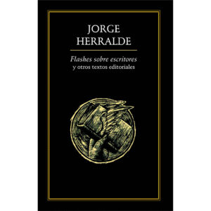 FLASHES SOBRE ESCRITORES Y OTROS TEXTOS EDITORIALES