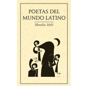 POETAS DEL MUNDO LATINO MORELIA 2002
