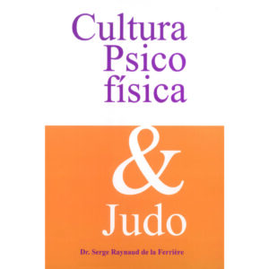 CULTURA PSICOFÍSICA & JUDO