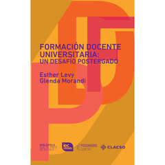 FORMACIÓN DOCENTE UNIVERSITARIA: UN DESAFÍO POSTERGADO