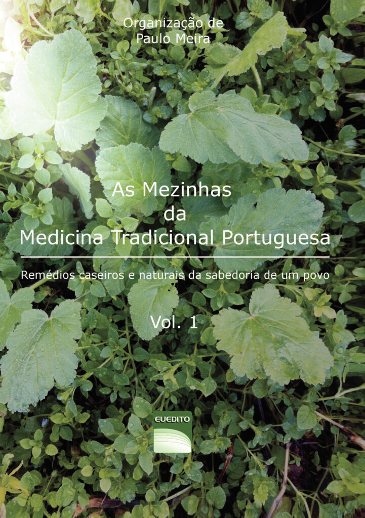 AS MEZINHAS DA MEDICINA TRADICIONAL PORTUGUESA - VOL 1