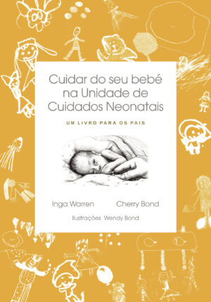 CUIDAR DO SEU BEBÉ NA UNIDADE DE CUIDADOS NEONATAIS 9789893343838