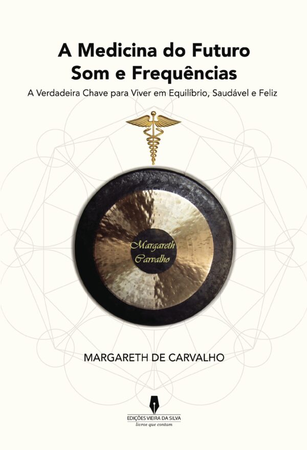 A MEDICINA DO FUTURO, SOM E FREQU√ÕNCIA 9789897369957