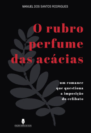 O RUBRO PERFUME DAS ACÁCIAS