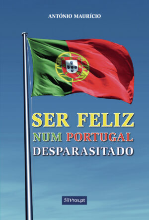 SER FELIZ NUM PORTUGAL DESPARASITADO 9789897822360