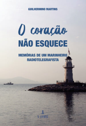 O CORA√Õ√ß√Õ√£O N√Õ√£O ESQUECE 9789897822902