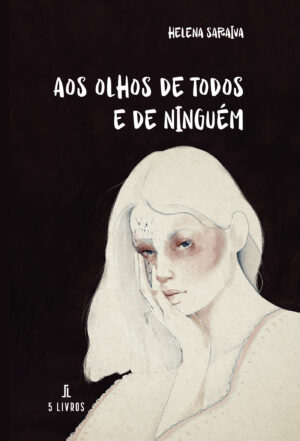 AOS OLHOS DE TODOS E DE NINGUÉM 9789897824166