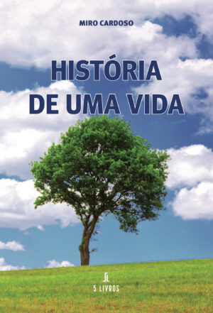 HISTÓRIA DE UMA VIDA 9789897824289