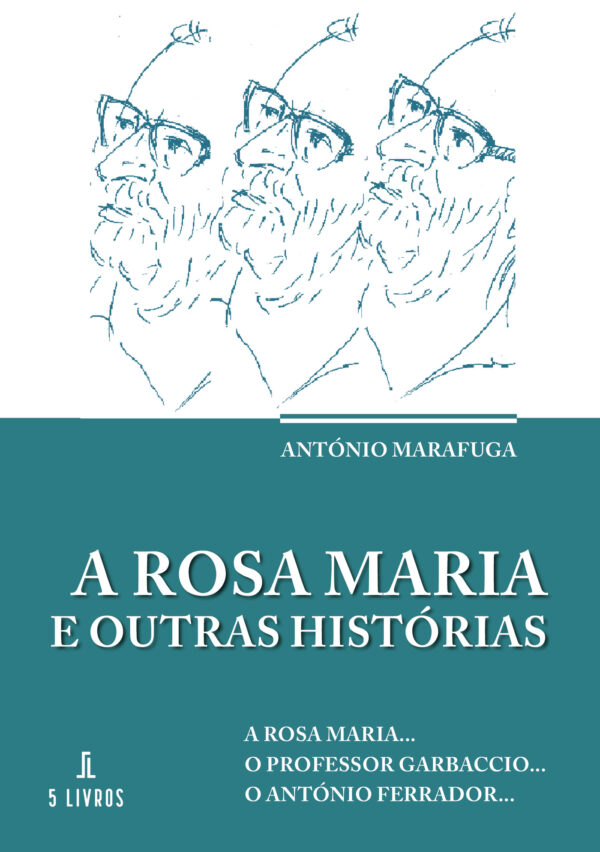 A ROSA MARIA E OUTRAS HISTÓRIAS 9789897828379