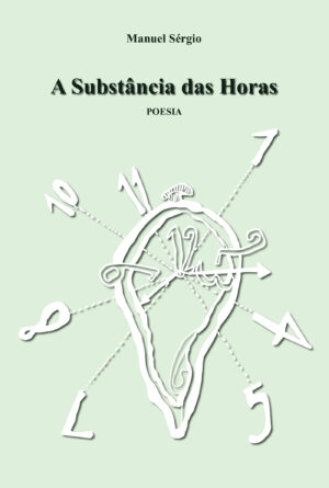 A SUBST√Õ√¢NCIA DAS HORAS 9789897828485