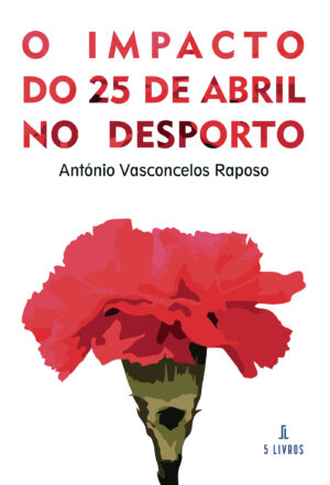 O IMPACTO DO 25 DE ABRIL NO DESPORTO 9789897828720