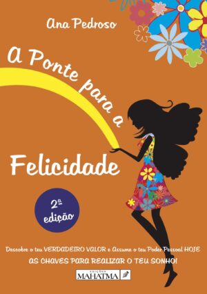 A PONTE PARA A FELICIDADE 9789898522375