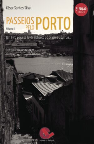 PASSEIOS PELO PORTO - VOLUME II
