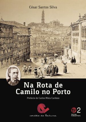NA ROTA DE CAMILO NO PORTO