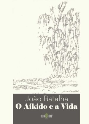 O AIKIDO E A VIDA
