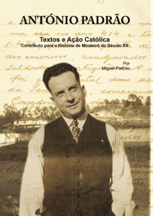 ANTÓNIO PADR√Õ√£O - TEXTOS E A√Õ√ß√Õ√£O CATÓLICA 9789898856494