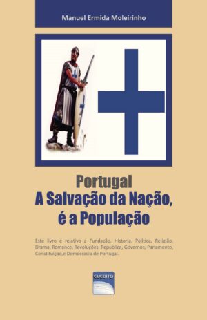 PORTUGAL - A SALVA√Õ√ß√Õ√£O DA NA√Õ√ß√Õ√£O É A POPULA√Õ√ß?