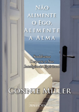 N√Õ√£O ALIMENTE O EGO, ALIMENTE A ALMA 9789898865069