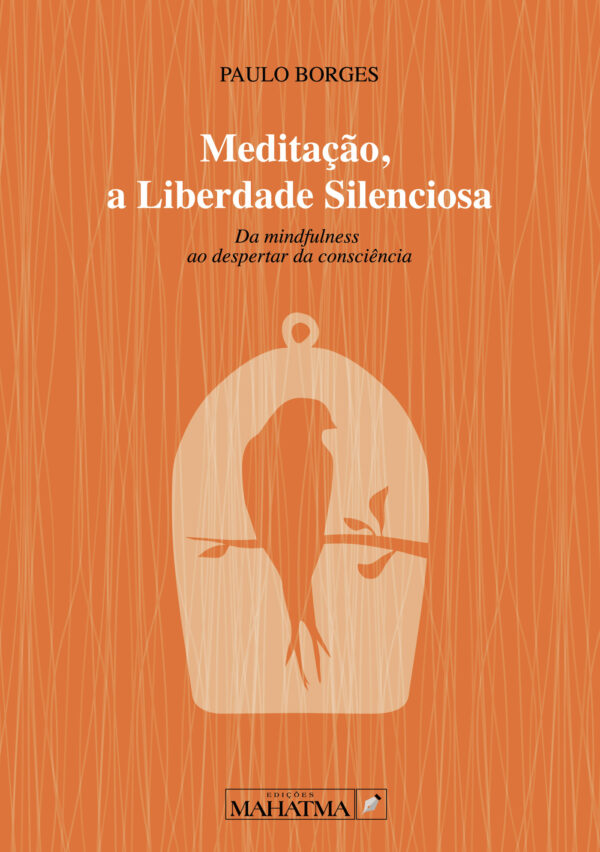 MEDITA√Õ√ß√Õ√£O, A LIBERDADE SILENCIOSA 9789898865175