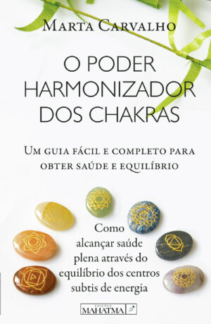 O PODER HARMONIZADOR DOS CHAKRAS 9789898865656