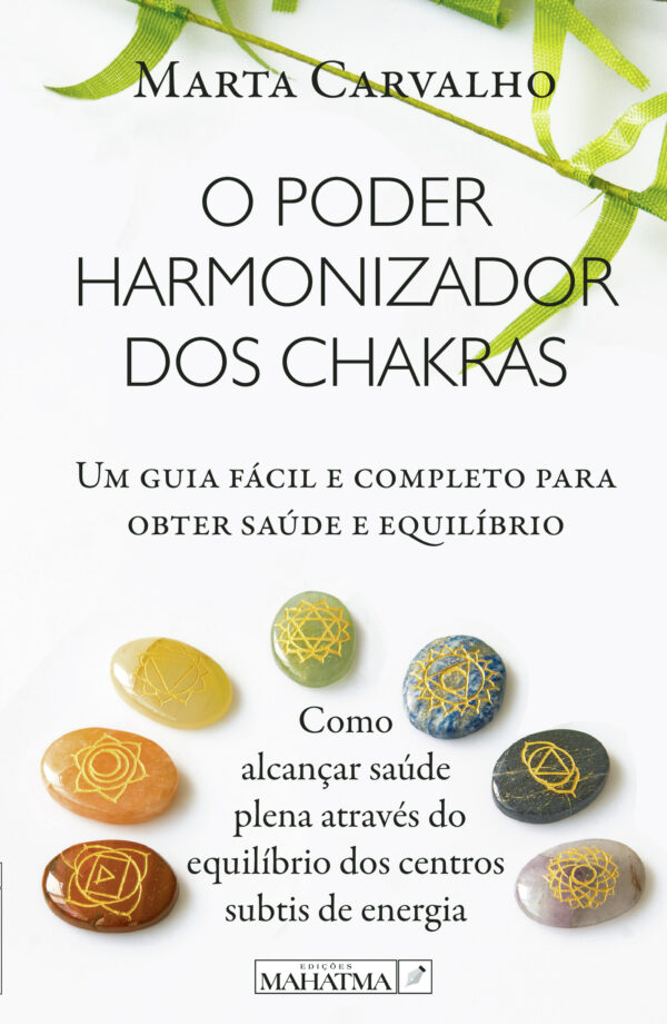 O PODER HARMONIZADOR DOS CHAKRAS 9789898865656