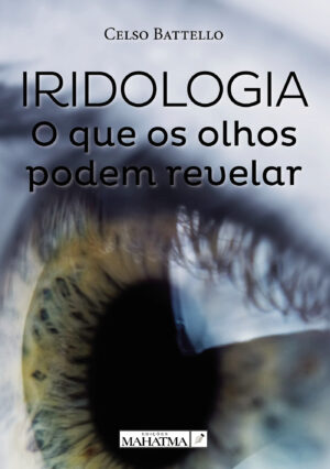 IRIDOLOGIA - O QUE OS OLHOS PODEM REVELAR 9789898865861