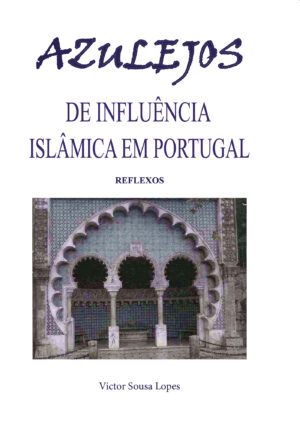 AZULEJOS DE INFLU√Õ¬™CIA ISL√Õ√¢MICA EM PORTUGAL 9789898896193