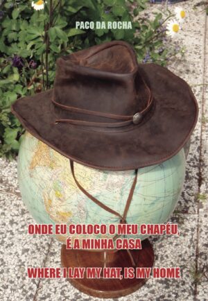 ONDE COLOCO O MEU CHAPÉU, É A MINHA CASA 9789898919069