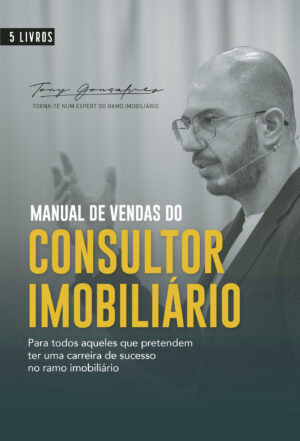 MANUAL DE VENDAS DO CONSULTOR IMOBILIÁRIO 9789898977465