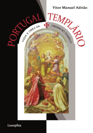 PORTUGAL TEMPLÁRIO (VIDA E OBRA DA ORDEM DO TEMPLO) 9789898983299