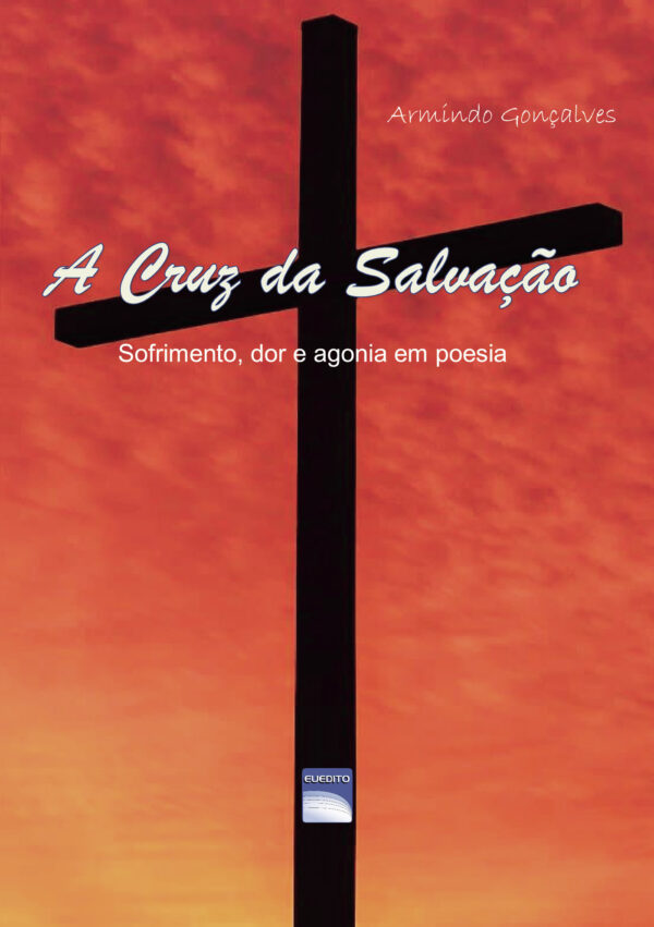 A CRUZ DA SALVA√Õ√ß√Õ√£O 9789898983312