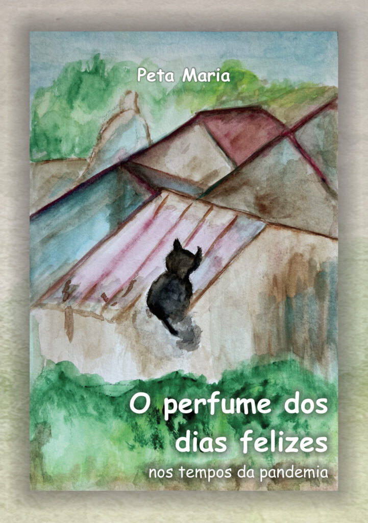 O PERFUME DOS DIAS FELIZES NOS TEMPOS DA PANDEMIA
