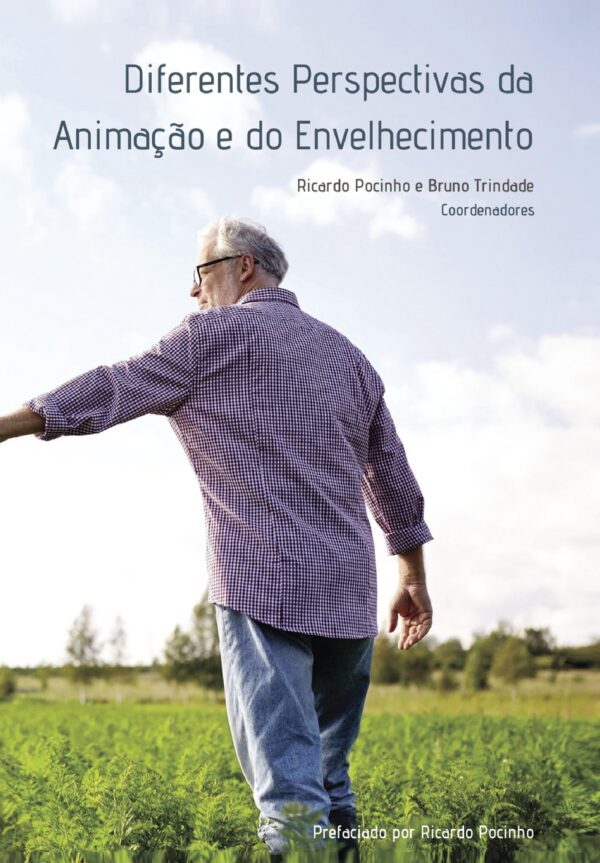 DIFERENTES PERSPETIVAS DA ANIMA√Õ√ß√Õ√£O E DO ENVELHECIMENTO 9789899817487