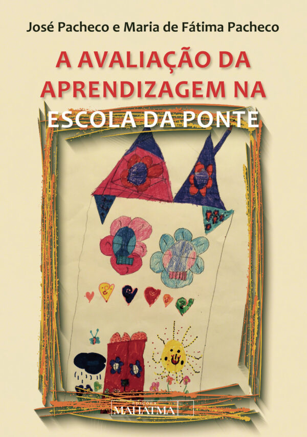 A AVALIA√Õ√ß√Õ√£O DA APRENDIZAGEM NA ESCOLA DA PONTE 9789899973602