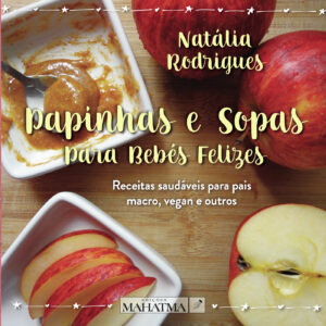 PAPINHAS E SOPAS PARA BEBÉS FELIZES 9789899973671