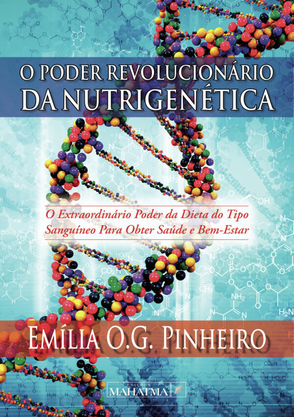 O PODER REVOLUCIONÁRIO DA NUTRIGENÉTICA 9789899973695