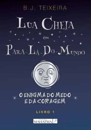 LUA CHEIA EM PARA-LÁ-DO-MUNDO - LIVRO 1 9789899997721