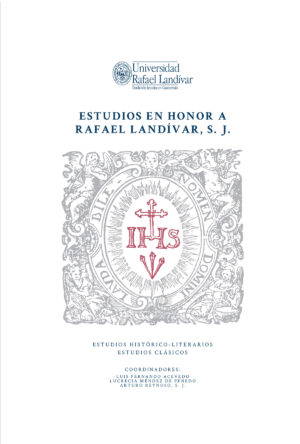 ESTUDIOS EN HONOR A  RAFAEL LANDÍVAR, S. J.