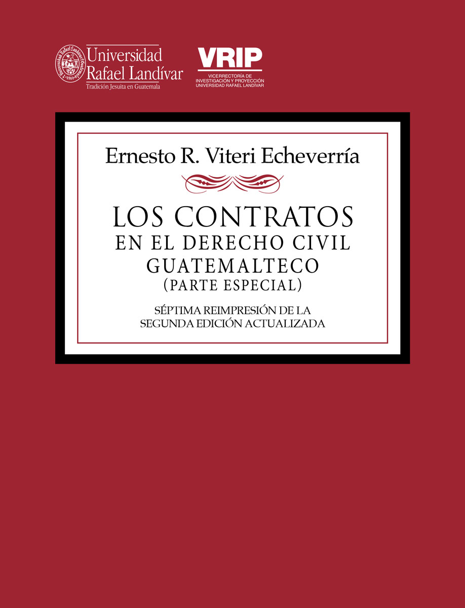 LOS CONTRATOS EN EL DERECHO CIVIL GUATEMALTECO(PARTE ESPECIAL)SÉPTIMA REIMPRESIÓN DE LA