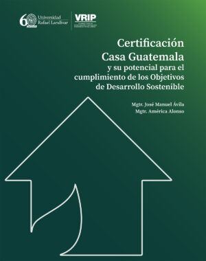 CERTIFICACIÓN CASA GUATEMALA Y SU POTENCIAL PARA EL CUMPLIMIENTO  DE LOS OBJETIVOS DE DES
