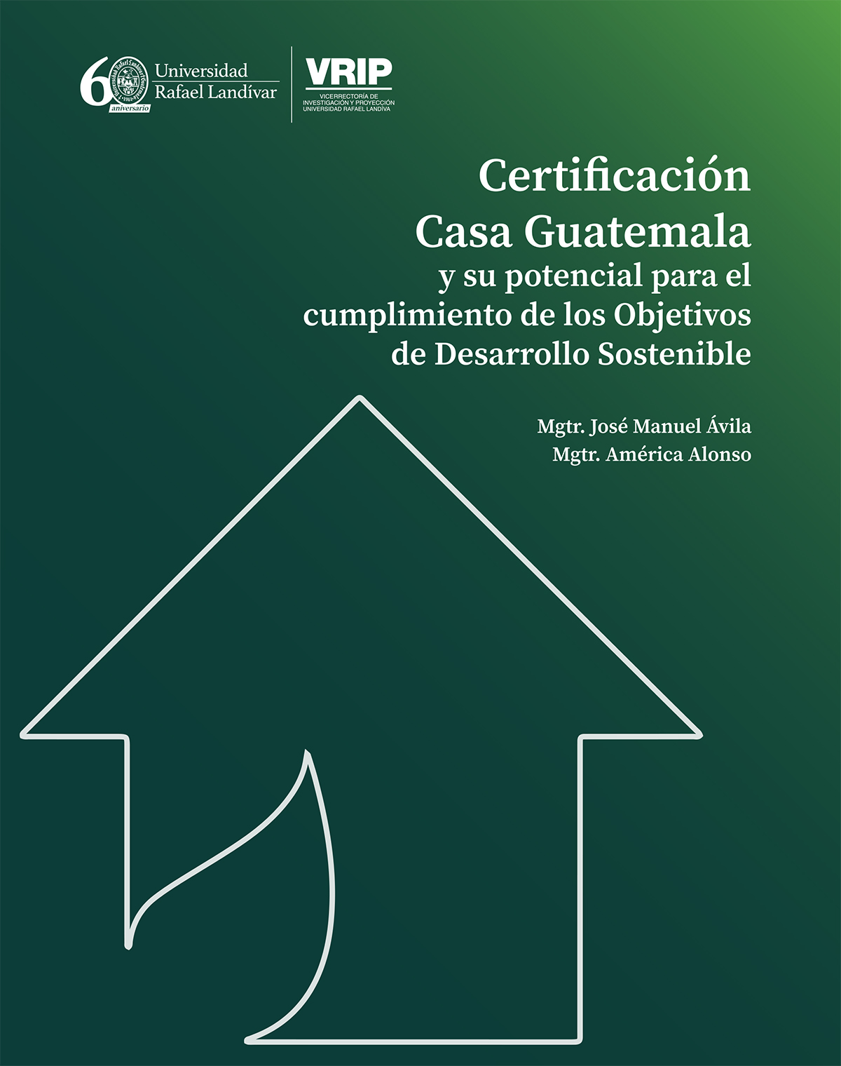 CERTIFICACIÓN CASA GUATEMALA Y SU POTENCIAL PARA EL CUMPLIMIENTO DE LOS OBJETIVOS DE DES