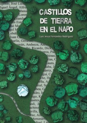 CASTILLOS DE TIERRA EN EL NAPO