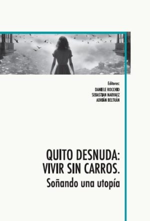 QUITO DESNUDA: VIVIR SIN CARROS