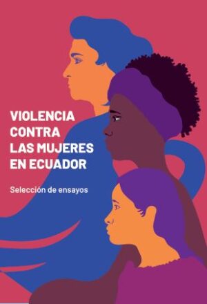 VIOLENCIA CONTRA LAS MUJERES EN EL ECUADOR