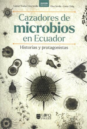 CAZADORES DE MICROBIOS EN ECUADOR 9789978682920