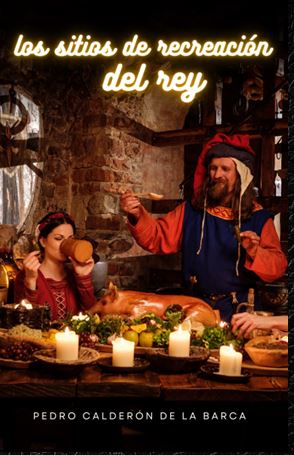 LOS SITIOS DE RECREACIÓN DEL REY