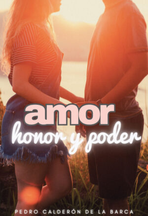 AMOR, HONOR Y PODER