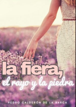 LA FIERA, EL RAYO Y LA PIEDRA